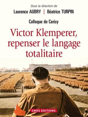cover image of Victor Klemperer, repenser le langage totalitaire